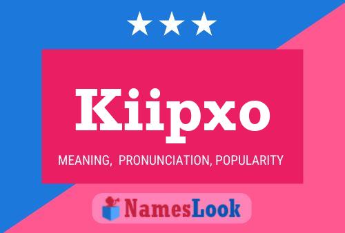 Póster del nombre Kiipxo