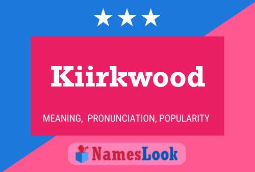 Póster del nombre Kiirkwood