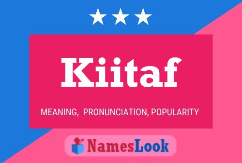 Póster del nombre Kiitaf