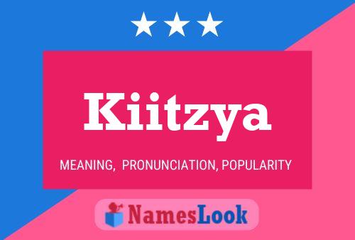 Póster del nombre Kiitzya