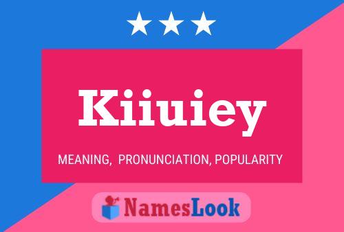 Póster del nombre Kiiuiey