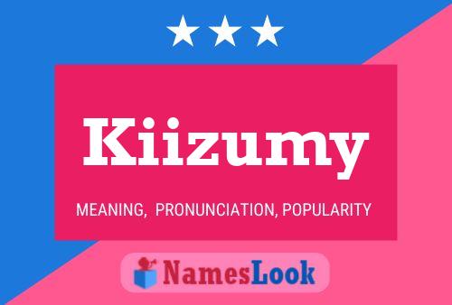 Póster del nombre Kiizumy