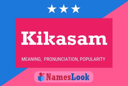 Póster del nombre Kikasam