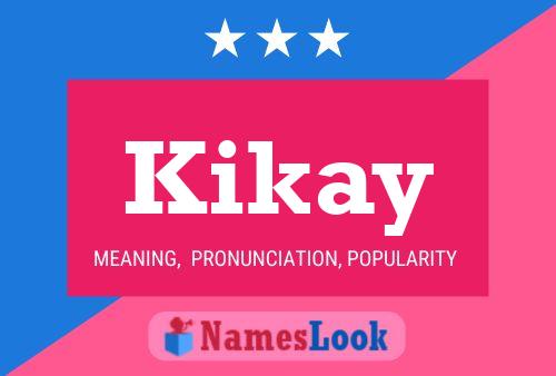 Póster del nombre Kikay