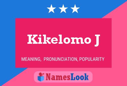 Póster del nombre Kikelomo J