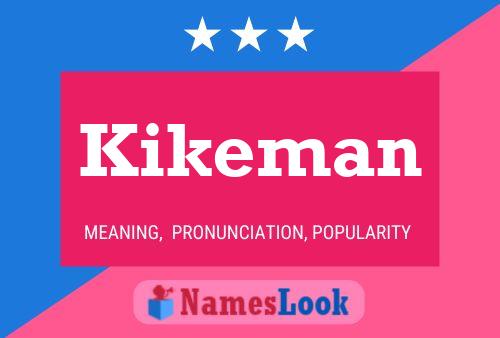 Póster del nombre Kikeman