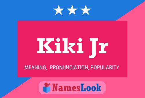 Póster del nombre Kiki Jr