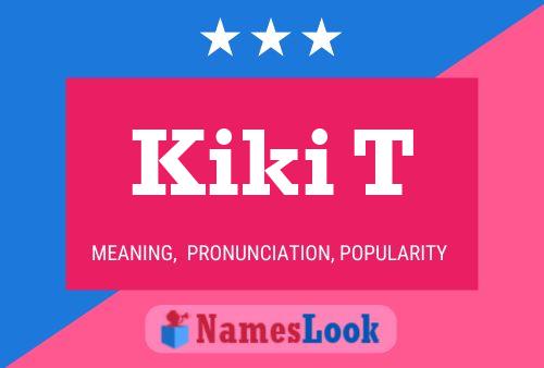 Póster del nombre Kiki T