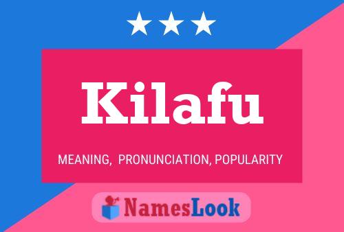 Póster del nombre Kilafu