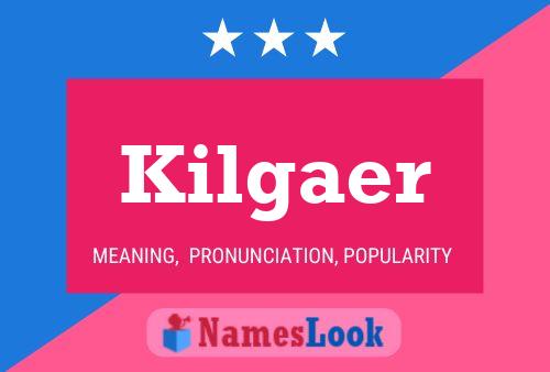 Póster del nombre Kilgaer