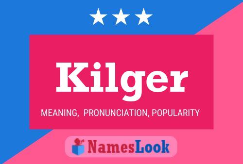 Póster del nombre Kilger