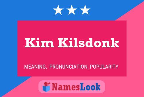 Póster del nombre Kim Kilsdonk