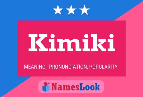 Póster del nombre Kimiki