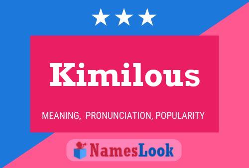 Póster del nombre Kimilous