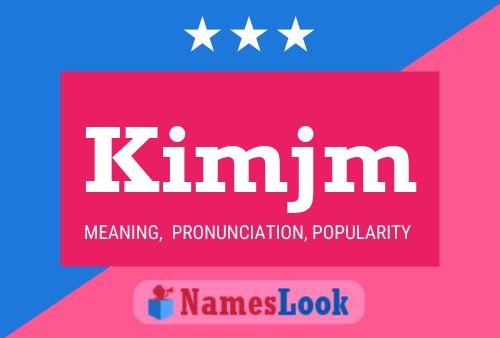 Póster del nombre Kimjm