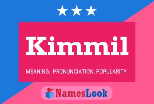 Póster del nombre Kimmil