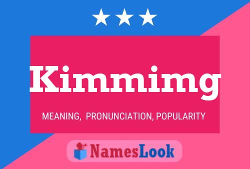 Póster del nombre Kimmimg