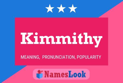 Póster del nombre Kimmithy