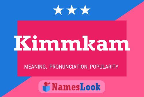 Póster del nombre Kimmkam