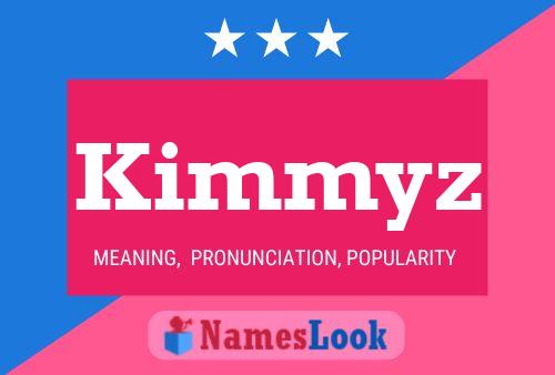 Póster del nombre Kimmyz