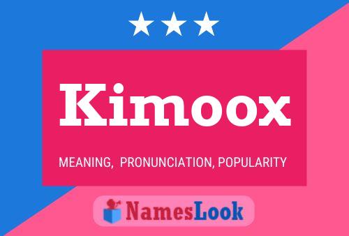 Póster del nombre Kimoox