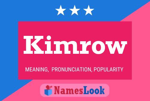 Póster del nombre Kimrow