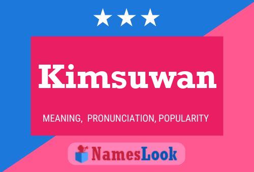 Póster del nombre Kimsuwan