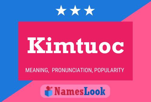 Póster del nombre Kimtuoc