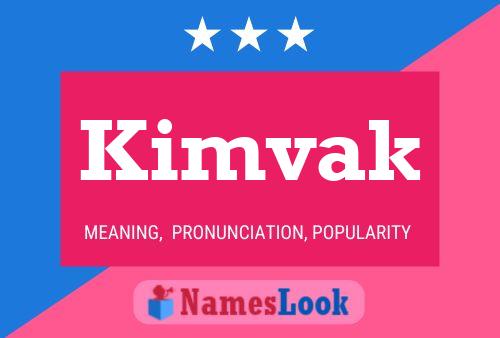 Póster del nombre Kimvak