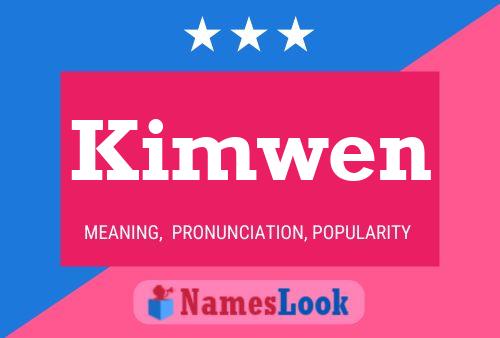 Póster del nombre Kimwen