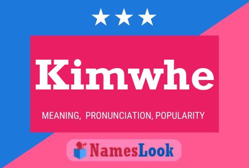 Póster del nombre Kimwhe