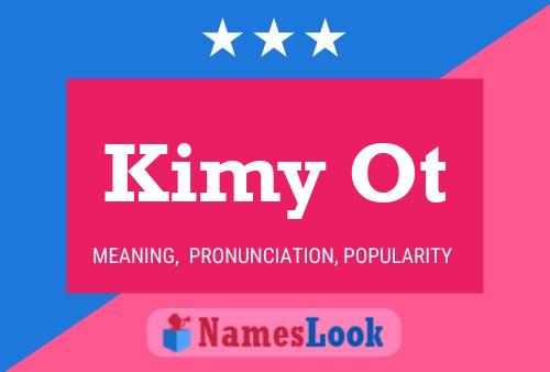 Póster del nombre Kimy Ot