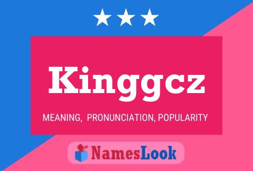 Póster del nombre Kinggcz