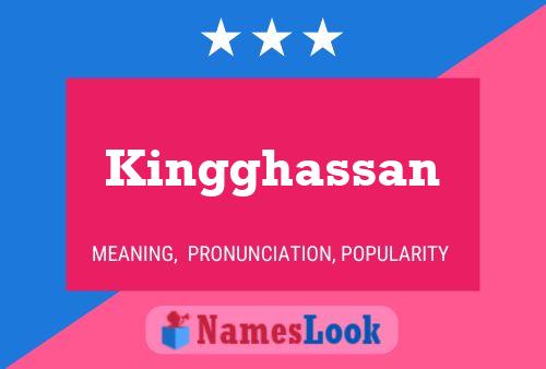 Póster del nombre Kingghassan