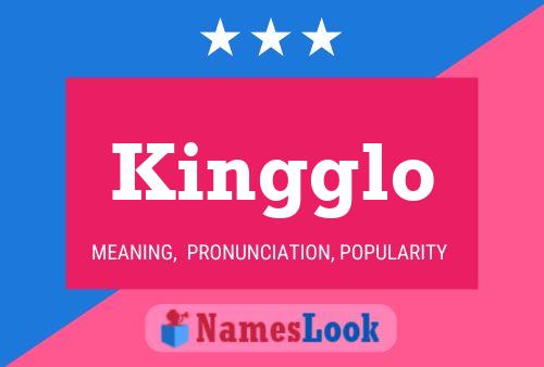 Póster del nombre Kingglo