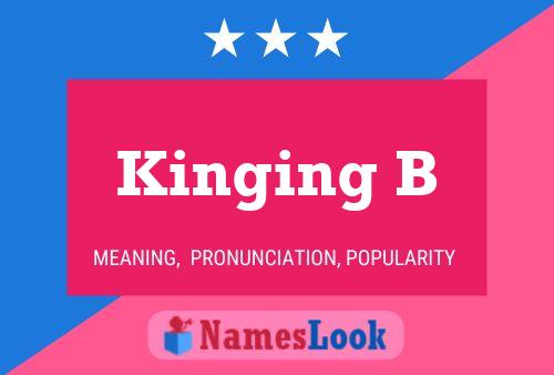 Póster del nombre Kinging B