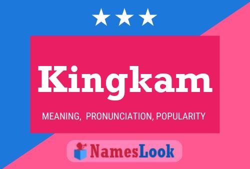 Póster del nombre Kingkam