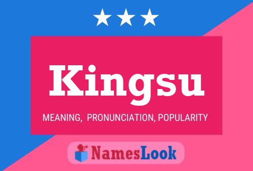 Póster del nombre Kingsu