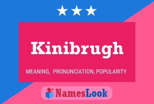 Póster del nombre Kinibrugh