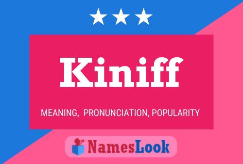 Póster del nombre Kiniff