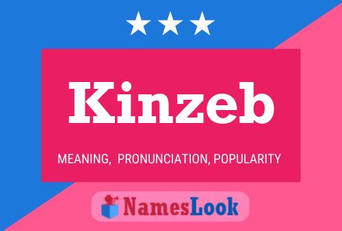 Póster del nombre Kinzeb