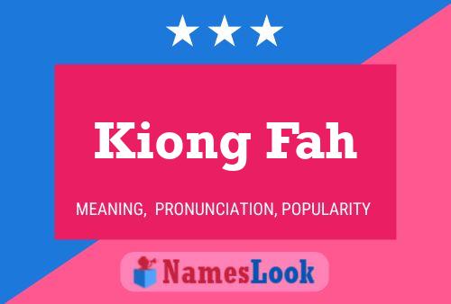 Póster del nombre Kiong Fah