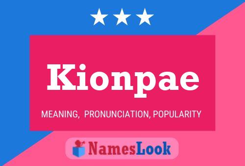 Póster del nombre Kionpae