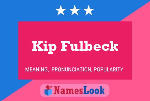 Póster del nombre Kip Fulbeck