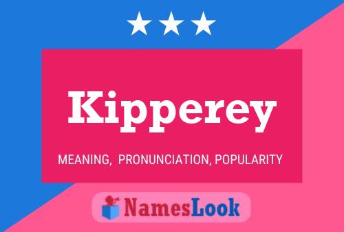 Póster del nombre Kipperey