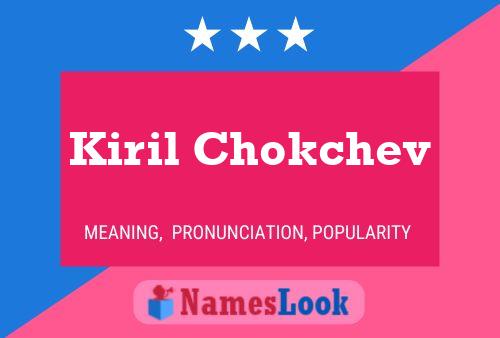 Póster del nombre Kiril Chokchev