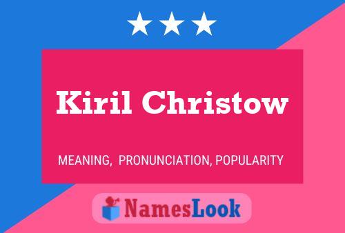 Póster del nombre Kiril Christow