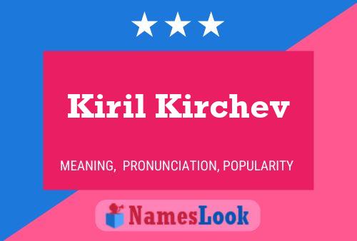 Póster del nombre Kiril Kirchev