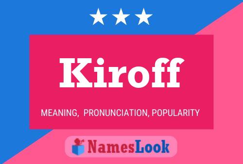 Póster del nombre Kiroff