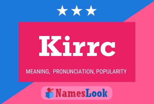 Póster del nombre Kirrc